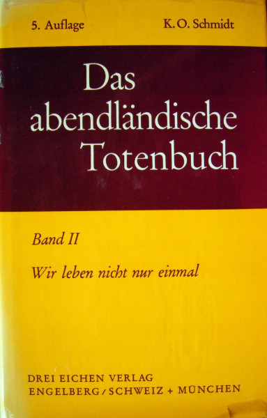 Das abendländische Totenbuch, Band 2: Wir leben nicht nur einmal
