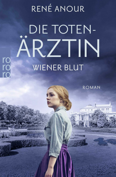 Die Totenärztin: Wiener Blut: Historischer Wien-Krimi (Die Totenärztin-Reihe, Band 1)