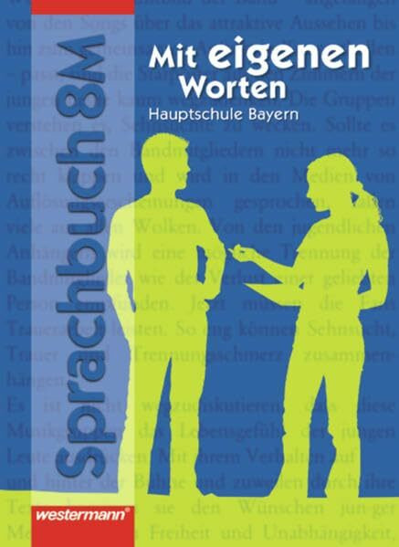 Mit eigenen Worten - Sprachbuch für bayerische Hauptschulen Ausgabe 2004: Schülerband 8 M