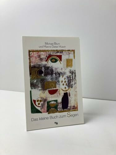 Das kleine Buch zum Segen