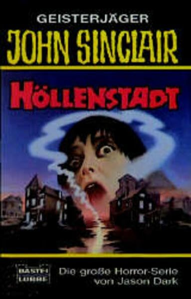 Höllenstadt (John Sinclair. Bastei Lübbe Taschenbücher)