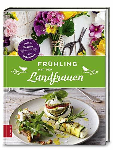 Frühling mit den Landfrauen: Die frischesten Rezepte & tolle Deko-Ideen