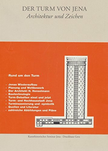 Der Turm von Jena: Architektur und Zeichen.