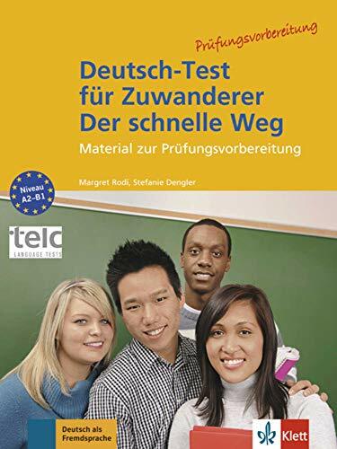Deutsch-Test für Zuwanderer - Der schnelle Weg: Material zur Prüfungsvorbereitung. Testheft mit Audio-CD Deutsch-Test für Zuwanderer - Der schnelle Weg: Material zur Prüfungsvorbereitung. Testheft mit Audio-CD