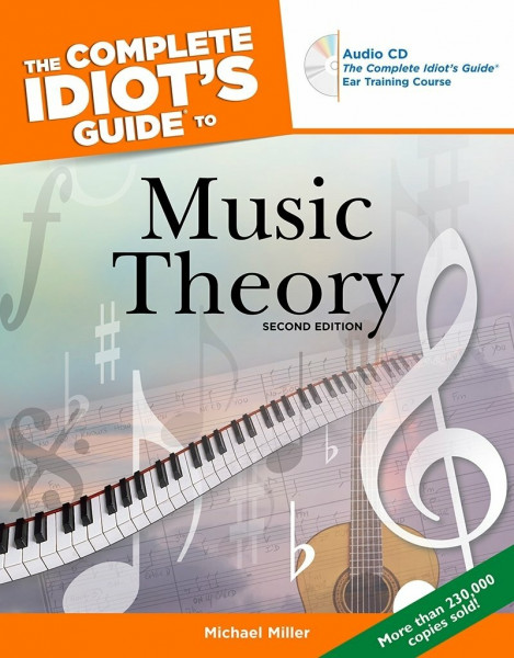 The Complete Idiot's Guide To Music Theory, 2nd Edition: Cig, 2e
