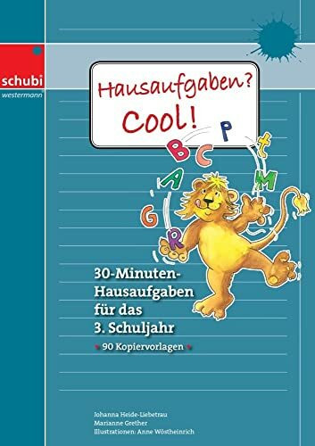 Hausaufgaben? Cool! 3: 30-Minuten-Hausaufgaben für das 3. Schuljahr (Hausaufgaben? Cool!: Selbsterklärende Aufgabenblätter für das 1. bis 4. Schuljahr)