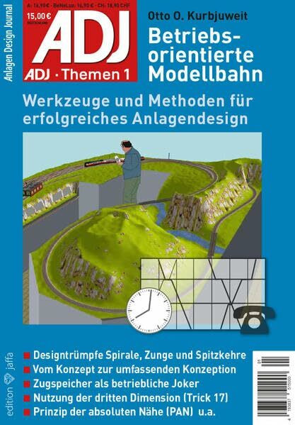 Betriebsorientierte Modellbahn: Werkzeuge und Methoden für erfolgreiches Anlagendesign