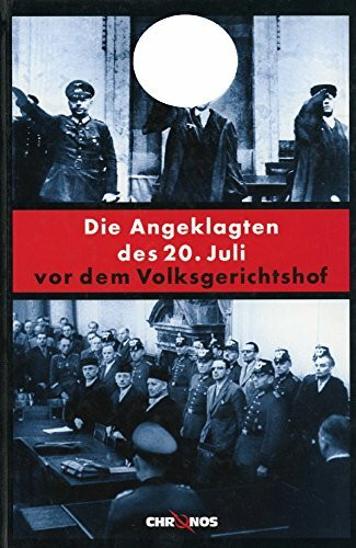 Die Angeklagten des 20. Juli vor dem Volksgerichtshof