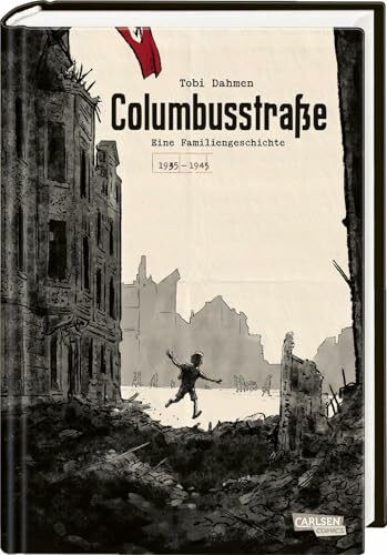 Columbusstraße: Eine Familiengeschichte: 1935 – 1945 | Wahre Familiensaga während des Zweiten Weltkriegs