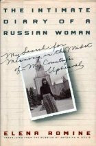 The Intimate Diary of a Russian Woman: My Search for Meaning in the Midst of My Country's Upheaval: The Search for Meaning in the Midst of My Country's Upheaval