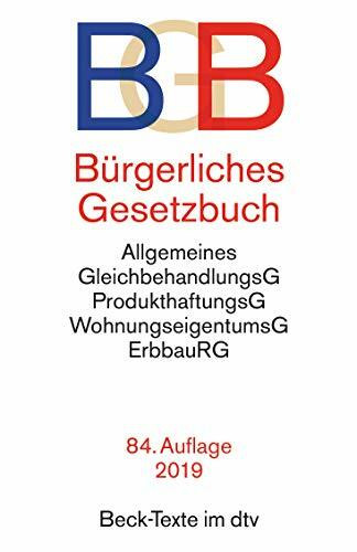 Bürgerliches Gesetzbuch BGB: mit Allgemeinem Gleichbehandlungsgesetz, Produkthaftungsgesetz, Unterlassungsklagengesetz, Wohnungseigentumsgesetz, Beurkundungsgesetz und Erbbaurechtsgesetz