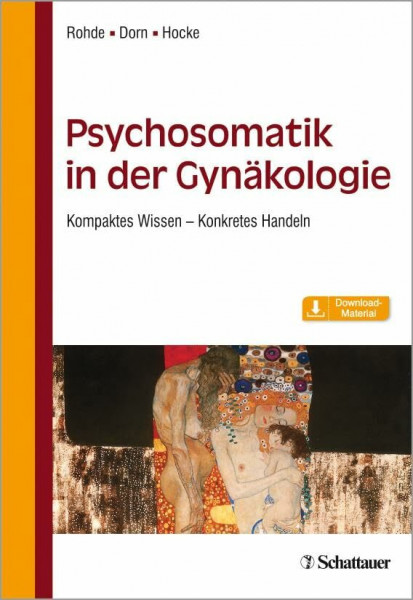 Psychosomatik in der Gynäkologie: Kompaktes Wissen - Konkretes Handeln