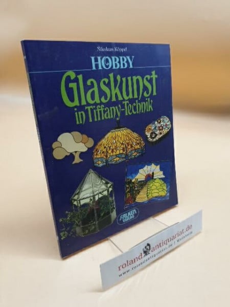 Hobby Glaskunst in Tiffany- Technik.