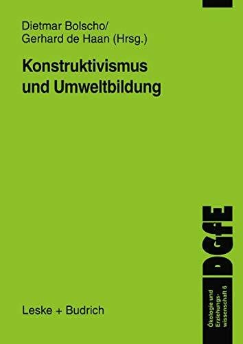 Konstruktivismus und Umweltbildung (Schriften der DGfE, 6, Band 6)