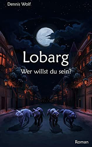 Lobarg: Wer willst du sein?