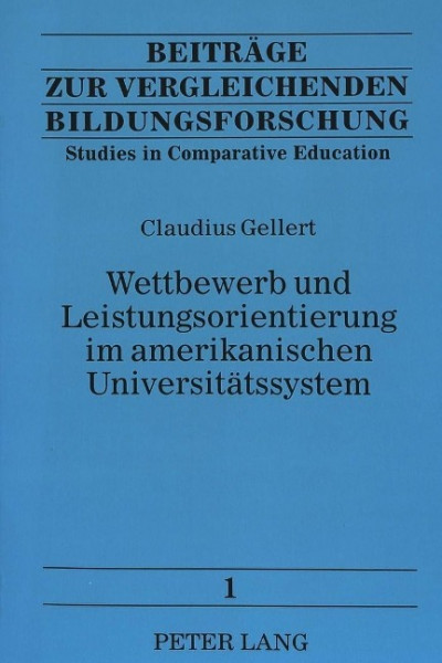 Wettbewerb und Leistungsorientierung im amerikanischen Universitätssystem