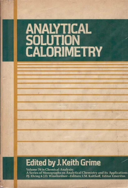 Analytical Solution Calorimetry (Chemical Analysis, Band 79)