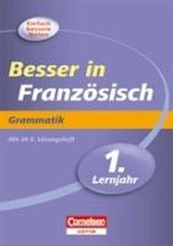 Besser in Französisch - Grammatik 1. Lernjahr: G8-geeignet (Cornelsen Scriptor - Besser in)
