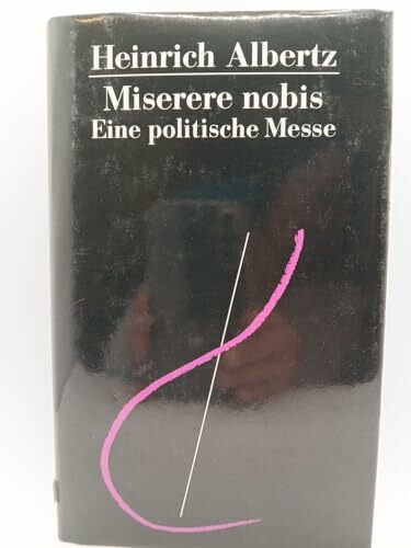 Miserere nobis. Eine politische Messe.