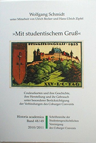 Mit studentischem Gruß: Couleurkarten und ihre Geschichte (Historia Academica)
