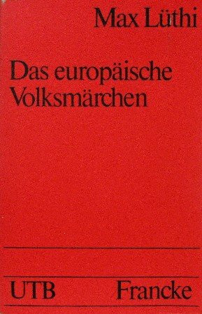 Das europäische Volksmärchen. Form und Wesen