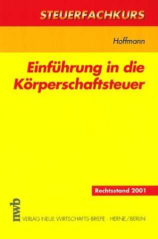 Einführung in die Körperschaftsteuer. Steuerfachkurs