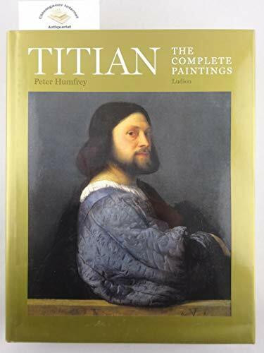 Titian: The Complete Paintings (The Classic Art Series)