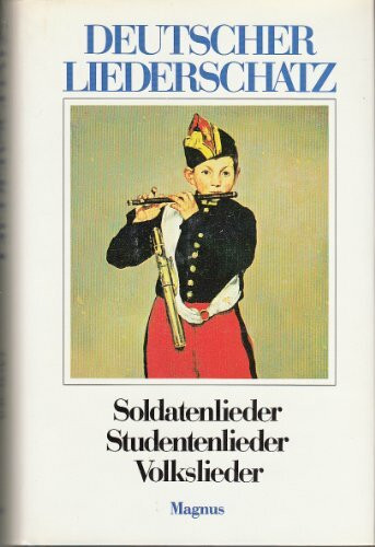 Deutscher Liederschatz : Volkslieder, Studenten- Soldaten-, Trinklieder
