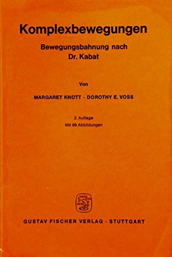 Komplexbewegungen .- Bewegungsbahnung nach Dr. Kabat