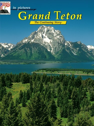 Grand Teton (in pictures The Continuing Story)