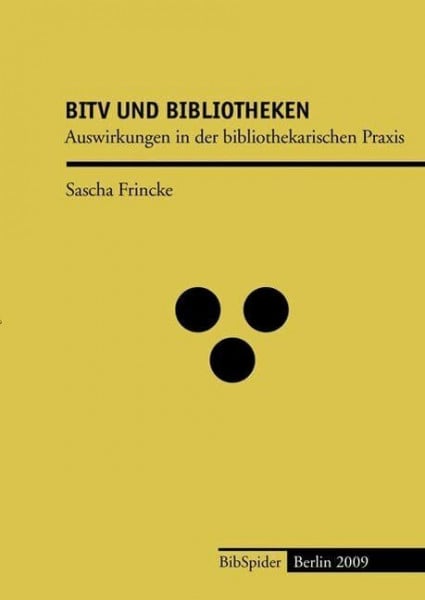 BITV und Bibliotheken: Auswirkungen in der bibliothekarischen Praxis