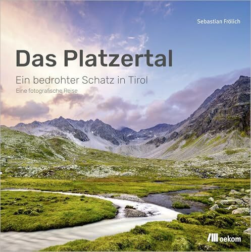 Das Platzertal: Das Platzertal