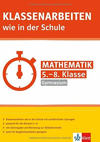 Klassenarbeiten wie in der Schule Mathematik: 5.-8. Klasse Gymnasium
