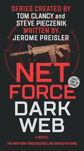 Net Force: Dark Web: Dark Web – A Military Suspense Thriller About Cyber Terrorism and Global Catastrophe (Net Force Series, 1, Band 1)