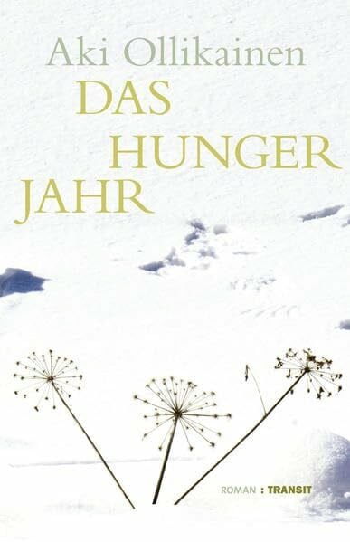 Das Hungerjahr: Roman