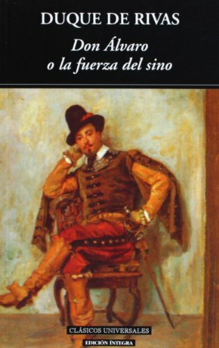 Don Alvaro o la fuerza del sino (Clásicos universales, Band 17)