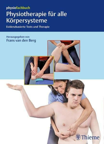 Physiotherapie für alle Körpersysteme: Evidenzbasierte Tests und Therapie