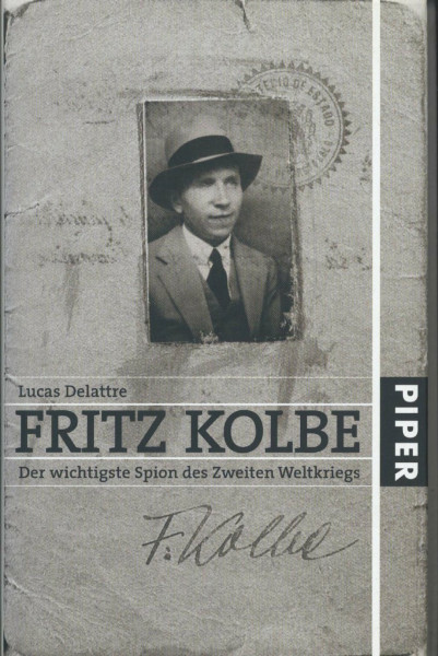 Fritz Kolbe: Der wichtigste Spion des Zweiten Weltkriegs