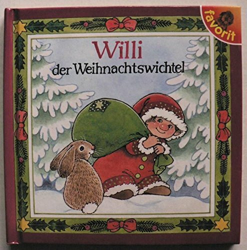 Willi, der Weihnachtswichtel