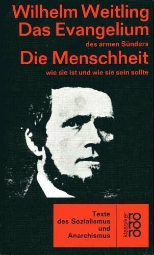 Das Evangelium des armen Sünders / Die Menschheit, wie sie ist und wie sie sein sollte (Texte des Sozialismus und Anarchismus)