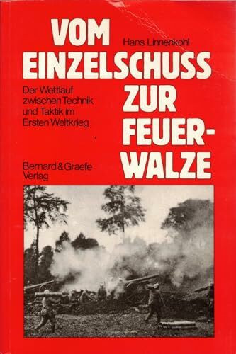 Vom Einzelschuß zur Feuerwalze