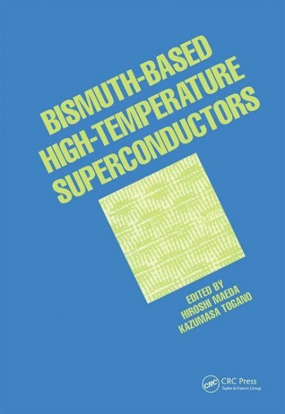 Bismuth-Based High-Temperature Superconductors (Applied Physics Series, 6, Band 6)