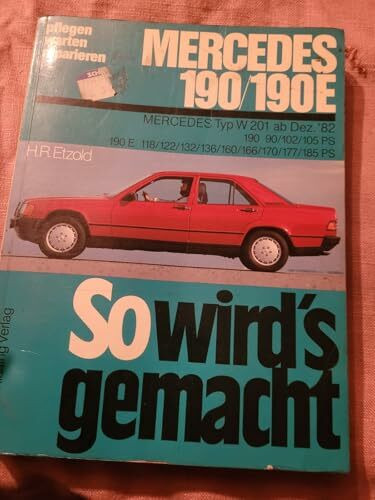 Mercedes 190/190E W 201 von 12/82 bis 5/93: So wird's gemacht - Band 46