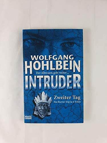 Intruder: Teil 2: Zweiter Tag (Allgemeine Reihe. Bastei Lübbe Taschenbücher)