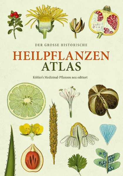 Der große Heilpflanzen-Atlas