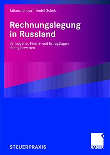 Rechnungslegung in Russland: Vermögens-, Finanz- und Ertragslagen richtig bewerten