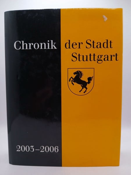 Chronik d. Stadt Stuttgart 2003-2006 (Veröffentlichungen des Archivs der Stadt Stuttgart)