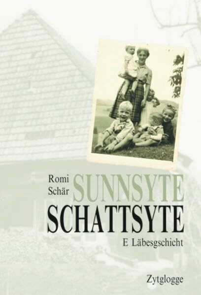 Sunnsyte - Schattsyte: E Läbesgschicht