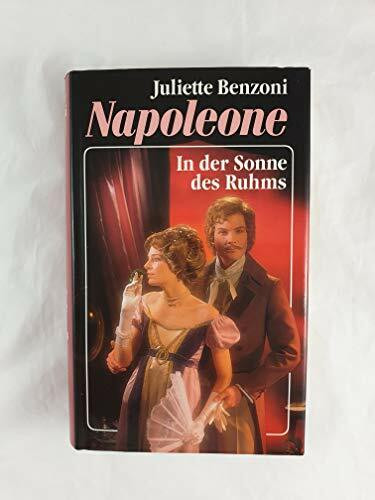 Napoleone. In der Sonne des Ruhms