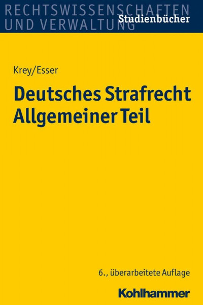 Deutsches Strafrecht Allgemeiner Teil: Studienbuch in systematisch-induktiver Darstellung (Studienbücher Rechtswissenschaft)